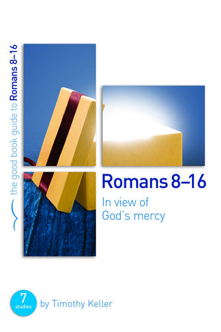 Romans 8-16 (The Good Book Guide)