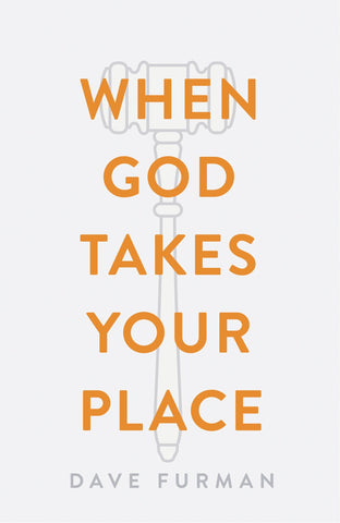 Tract-When God Takes Your Place (Pack Of 25)