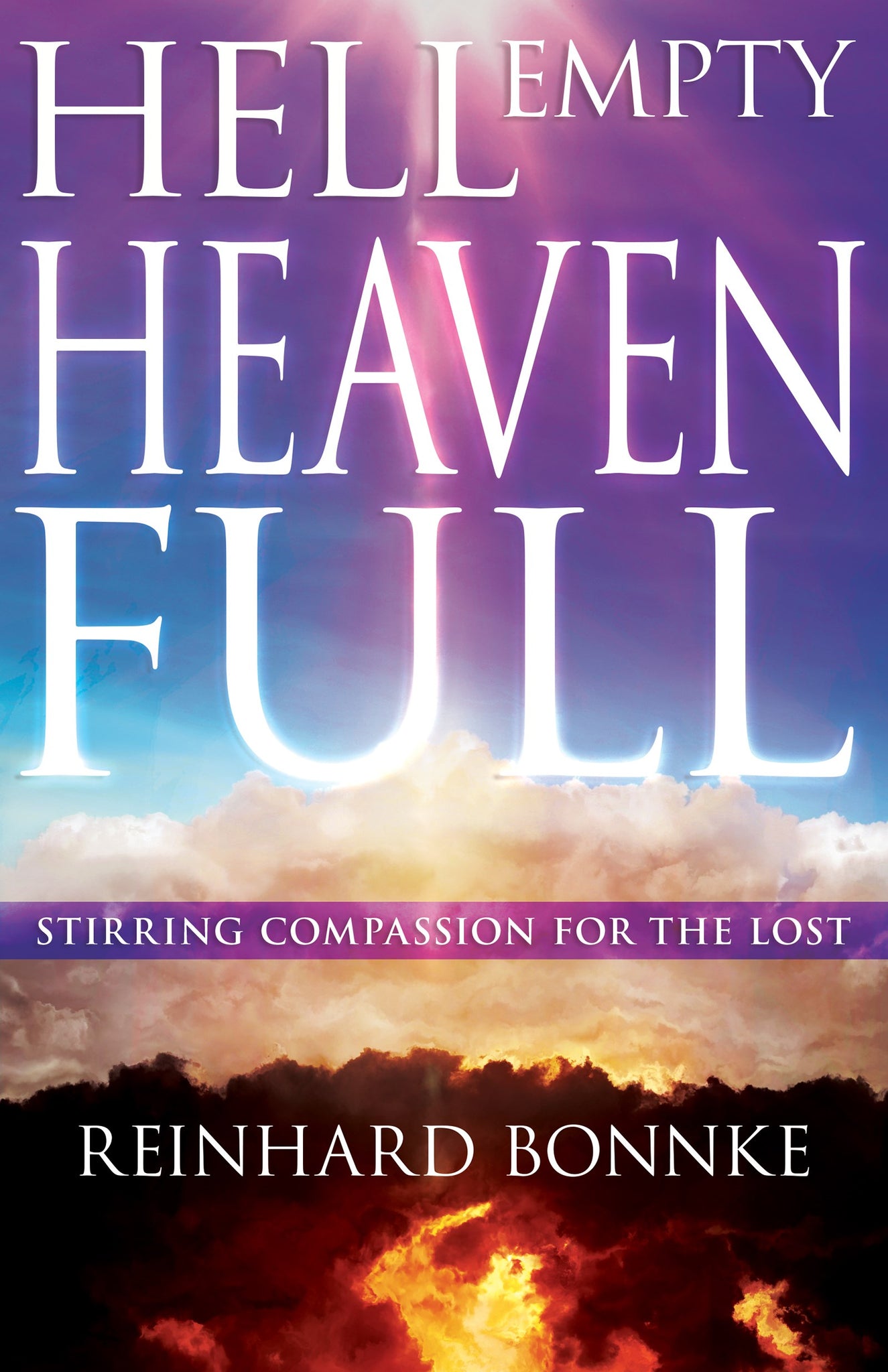 Hell Empty, Heaven Full: Stirring Compassion for the Lost