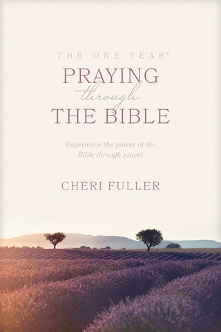 The One Year Praying Through the Bible: Daily Devotions to Strengthen Your Prayer Life (Companion Volume to The One Year Bible)