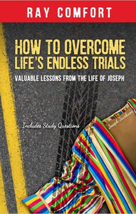 HOW TO OVERCOME LIFE'S ENDLESS TRIALS