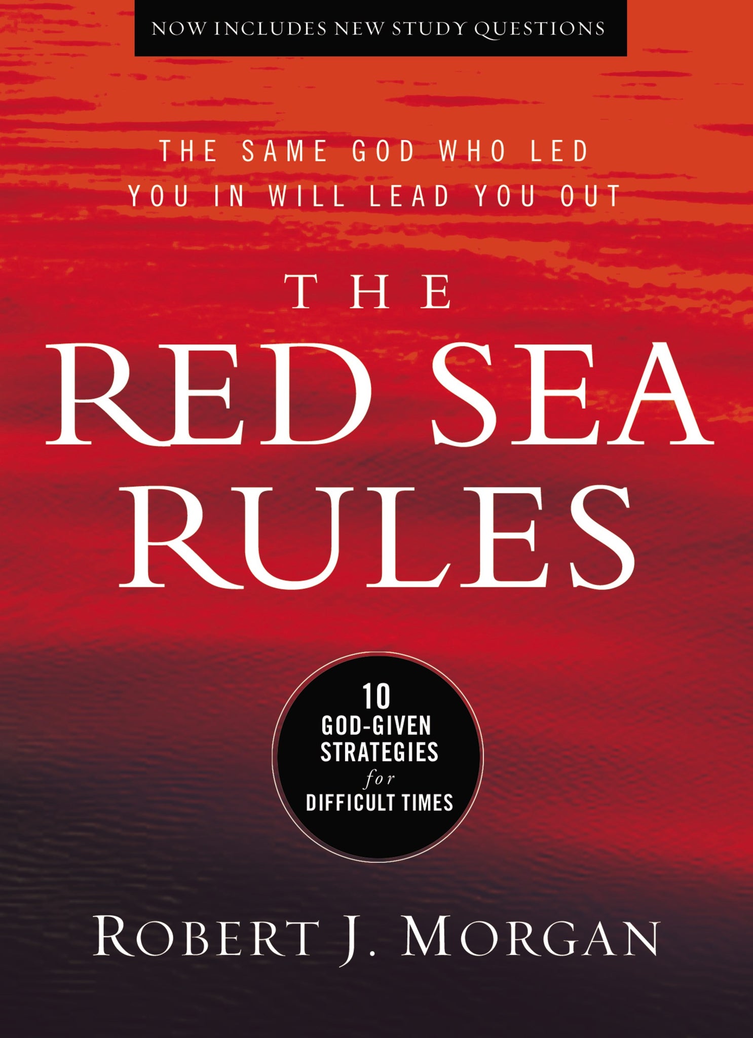 Red Sea Rules: 10 God-Given Strategies for Difficult Times with Study Questions by Robert Morgan