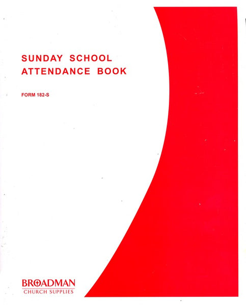 Sunday School Attendance Book: Form 182-S - Track Weekly Class Attendance and Member Information for 40 Members