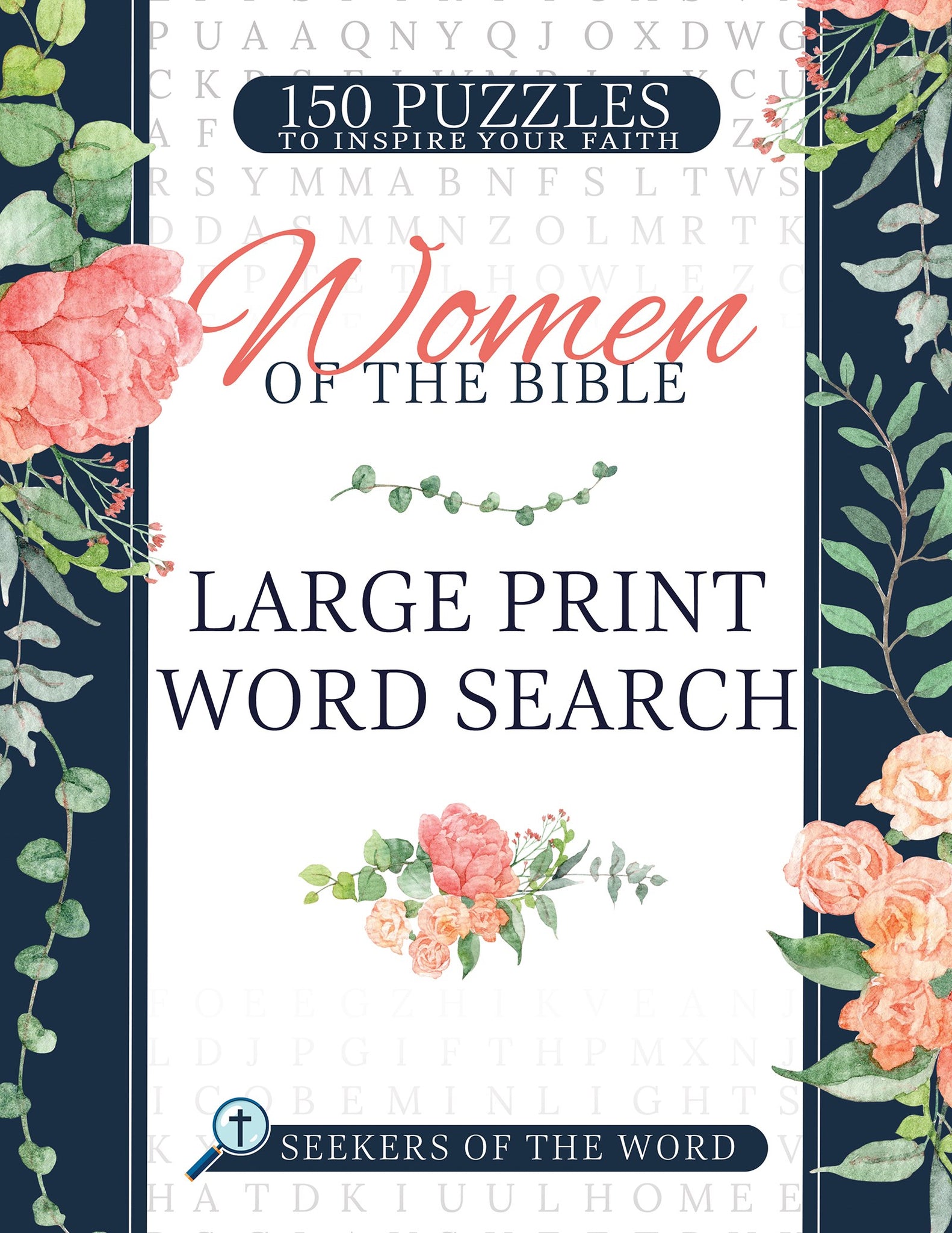 Women of the Bible Large Print Word Search: 150 Puzzles to Inspire Your Faith