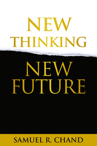 New Thinking, New Future - Samuel R. Chand