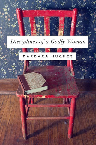 Disciplines Of A Godly Woman (Repack)