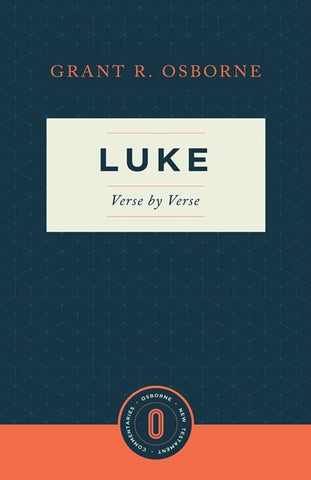 Luke Verse by Verse (Osborne New Testament Commentaries)