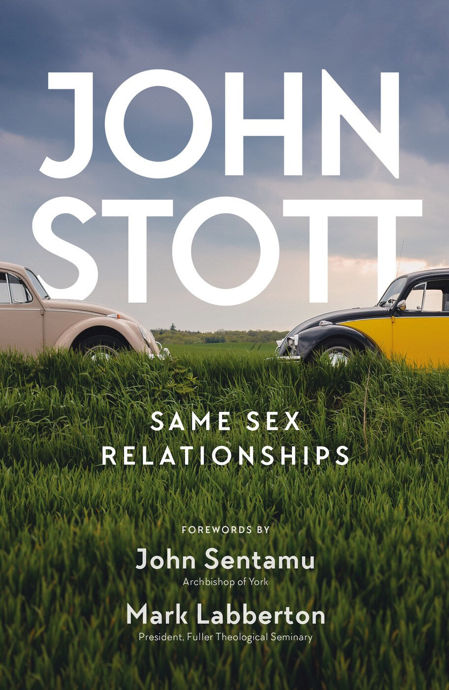 Same Sex Relationships by John Stott