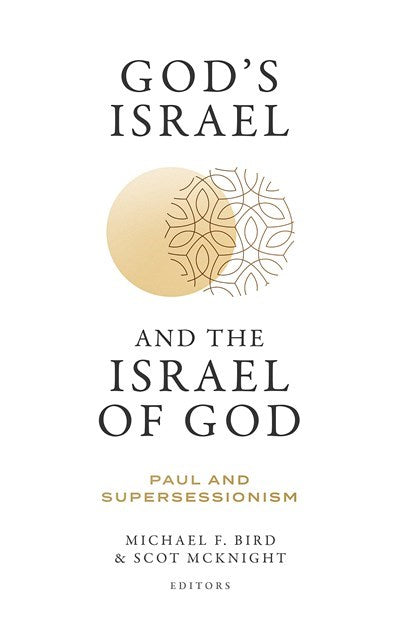 God's Israel and the Israel of God (June 2023)