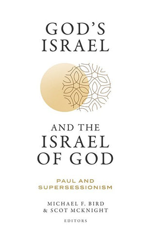 God's Israel and the Israel of God (June 2023)