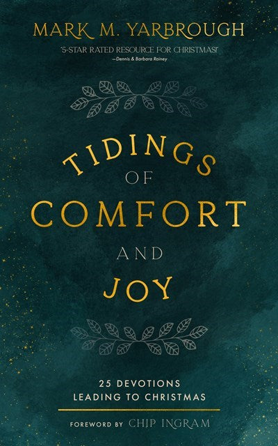 Tidings of Comfort and Joy: 25 Devotions Leading to Christmas by Mark M. Yarbrough