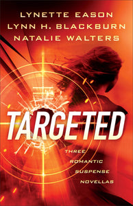 Targeted (3-In-1): Three Romantic Suspense Novellas