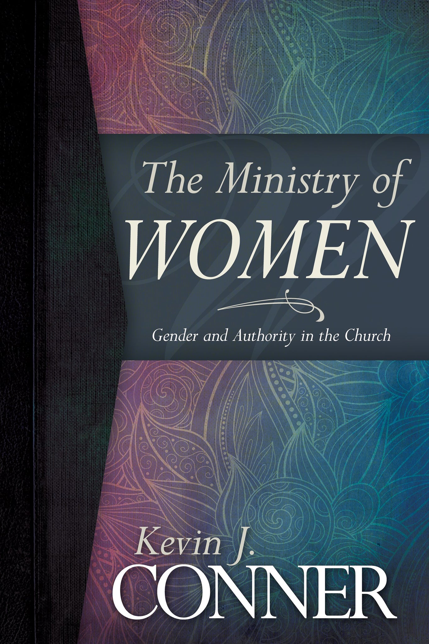 The Ministry of Women: Gender and Authority in the Church