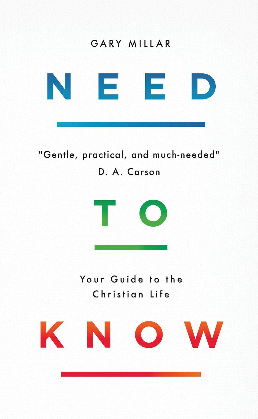 Need to Know: Your Guide To The Christian Life