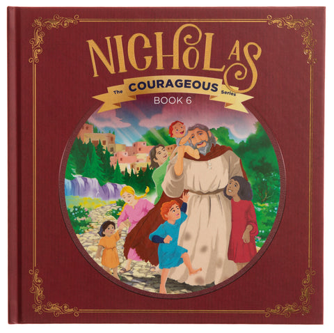 Nicholas: God's Courageous Gift-Giver