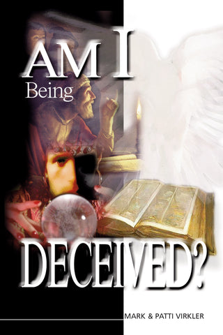 Am I Being Deceived? Book by Mark Virkler and Patti Virkler