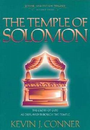 The Temple of Solomon: The Glory of God as Displayed Through the Temple