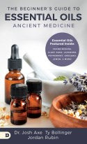 The Beginner's Guide To Essential Oils: Ancient Medicine