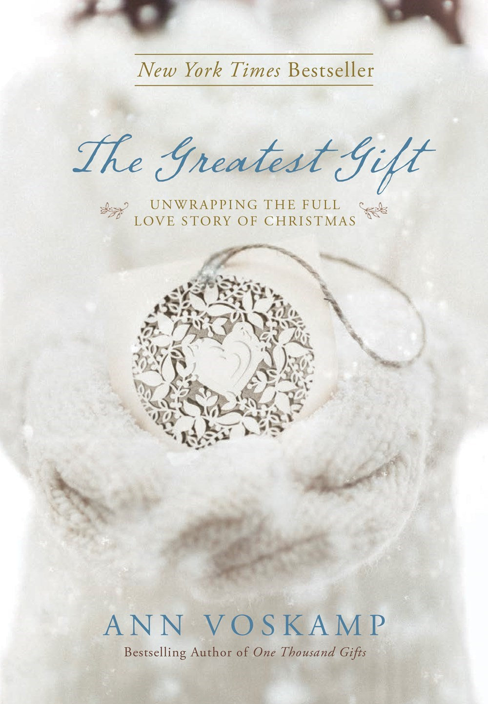 The Greatest Gift: An Advent Devotional by Ann Voskamp – Celebrating the Lineage and Promise of Christ