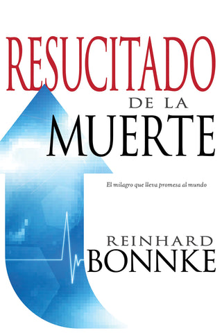 (Spanish Edition) Raised From The Dead: The Miracle That Brings Promise To The World