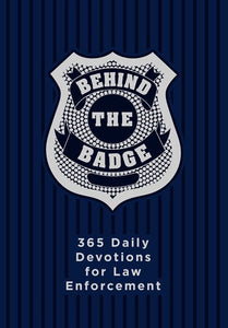 Behind the Badge: 365 Daily Devotions for Law Enforcement (Imitation Leather) – Motivational Devotions for Police Officers or Those Working in Law Enforcement, Perfect Gift for Family and Friends