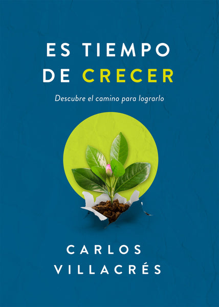 (Spanish Version) It's Time To Grow by Carlos Villacres