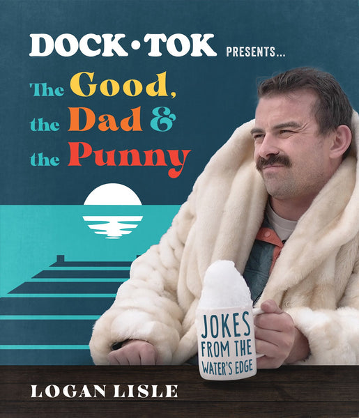 Dock Tok Presents…The Good, the Dad, and the Punny: Jokes from the Water’s Edge