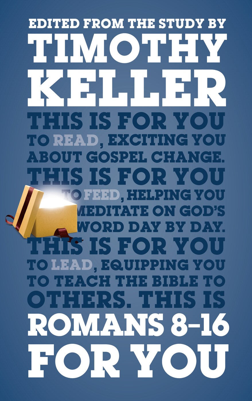 Romans 8-16 for You (God's Word for You): For reading, for feeding, for leading