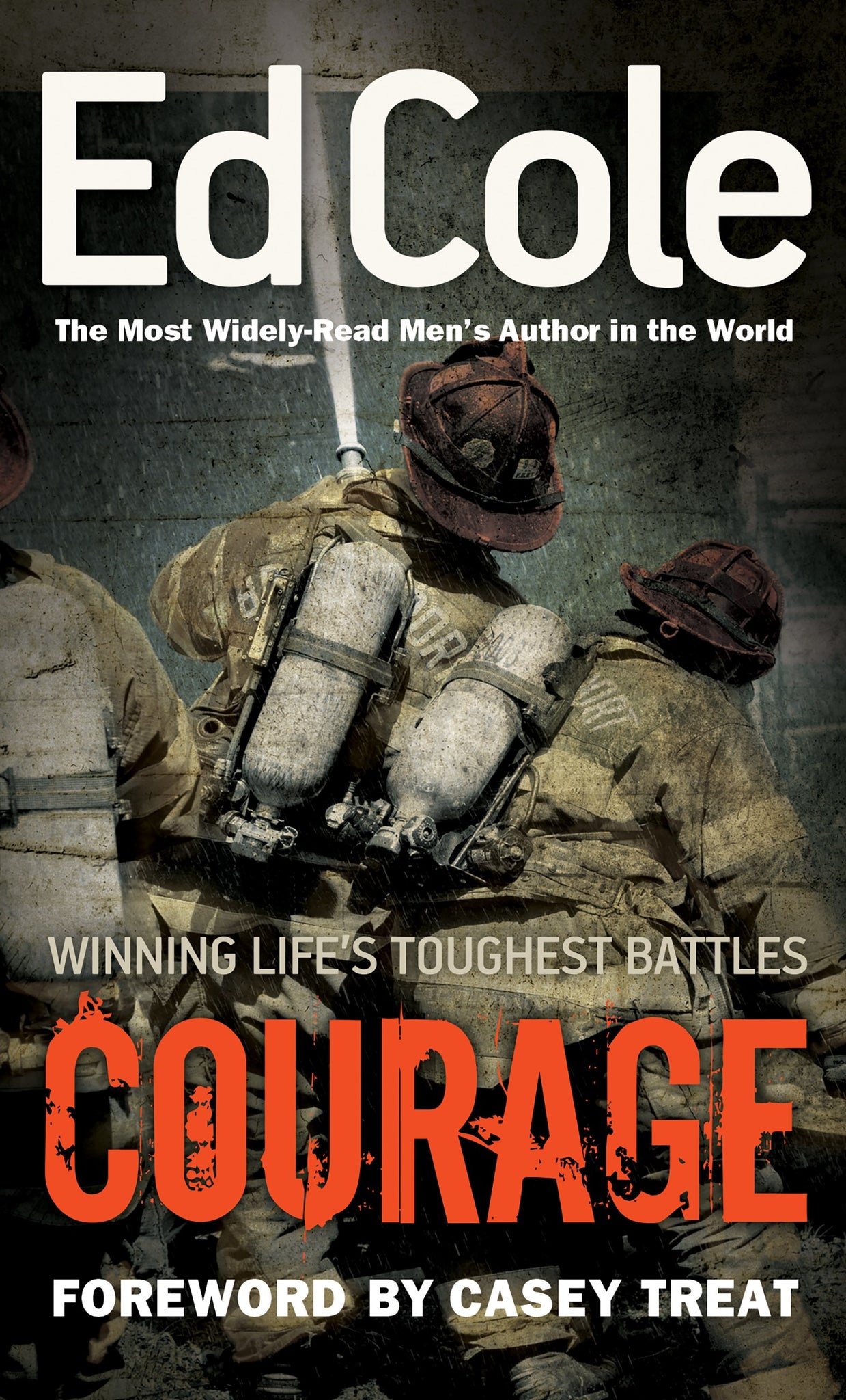 Courage: Winning Life's Toughest Battles