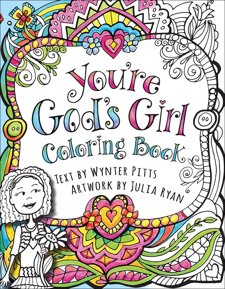 You're God's Girl! Coloring Book: Discover the True You with Daily Devotions and God's Truth