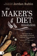 The Maker's Diet Revolution: The 10 Day Diet to Lose Weight and Detoxify Your Body, Mind, and Spirit