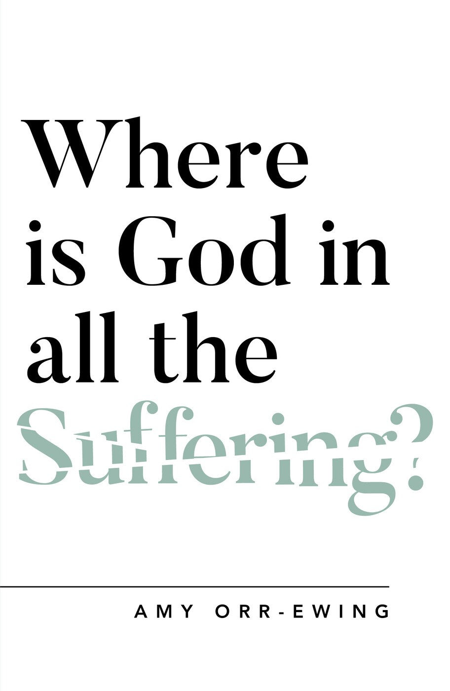 Where Is God In All The Suffering?