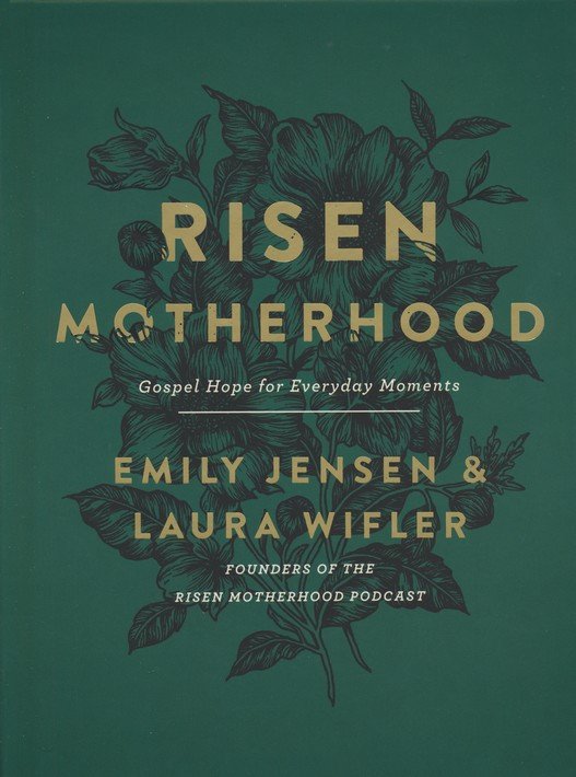 Risen Motherhood: Gospel Hope for Everyday Moments