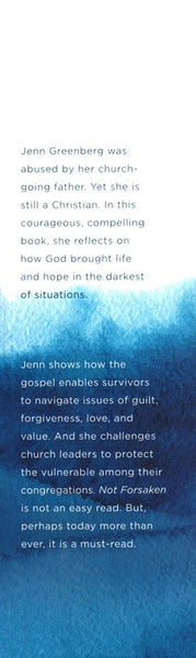 Not Forsaken (The Story Of Life After Abuse: How Faith Brought One Woman From Victim To Survivor)