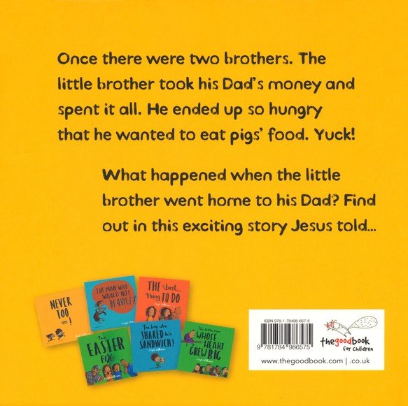 The Dad Who Never Gave Up (Little Me, Big God): A Toddler’s Retelling of the Prodigal Son Story