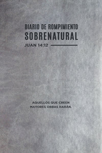 (Spanish Edition) Supernatural Breakthrough Journal