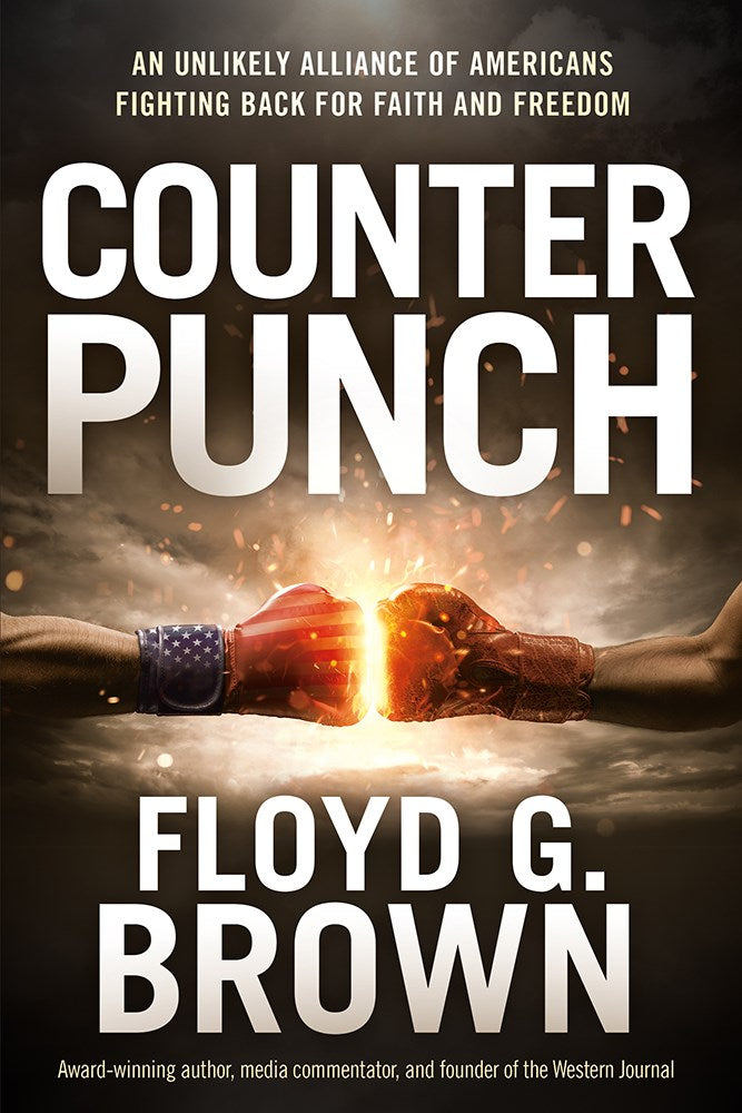 Counterpunch: An Unlikely Alliance of Americans Fighting Back for Faith and Freedom by Floyd G. Brown - Peaceful Resistance Against the Radical Left