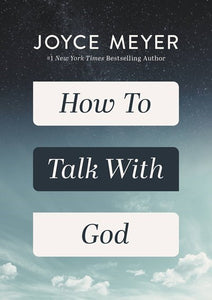 How To Talk With God (Meyer Joyce)