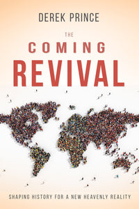 Coming Revival: Shaping History For A New Heavenly Reality