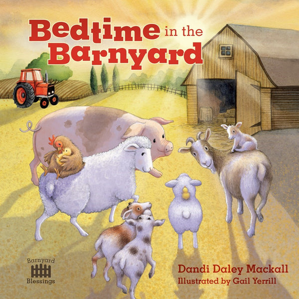 Bedtime in the Barnyard (Barnyard Blessings Book#1)