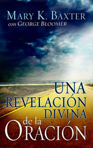 (Spanish Edition) Divine Revelation Of Prayer