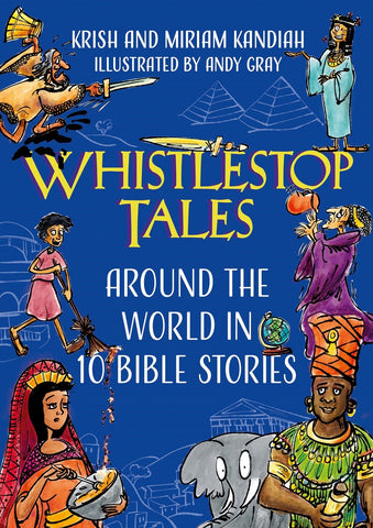 Whistlestop Tales: Around the World in 10 Bible Stories - Discover the Cultural Diversity in God's Grand Redemption Story