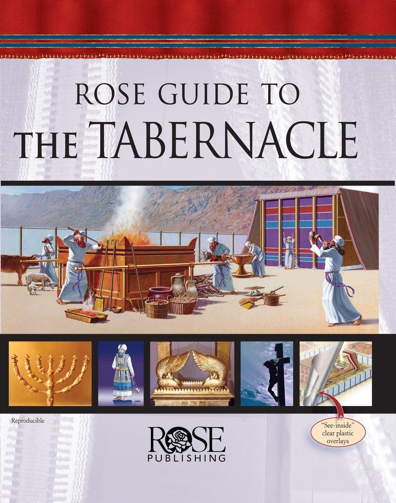 Rose Guide to the Tabernacle by Rose Publishing: Comprehensive Illustrated Hardcover Edition