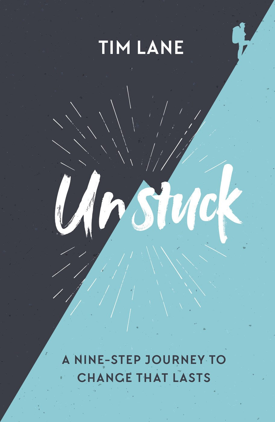 Unstuck: A Nine-Step Journey To Change That Last