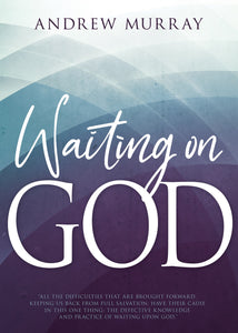 Andrew Murray - Waiting on God, Books on Devotion and Prayer