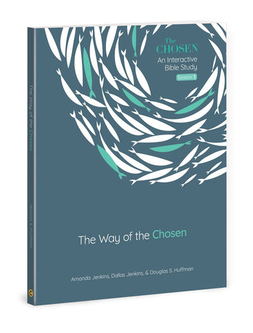 The Way of the Chosen (Volume 3) (The Chosen Bible Study Series)