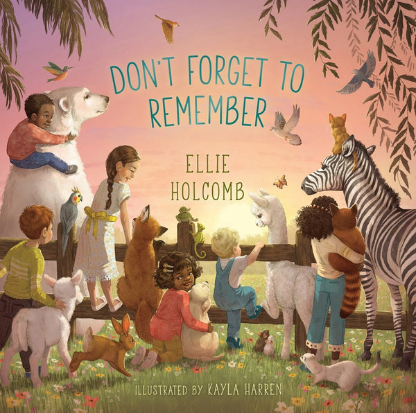 Don't Forget To Remember by Ellie Holcomb (Author)