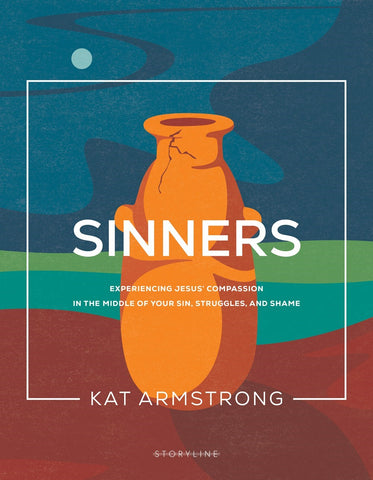 Sinners: Experiencing Jesus Compassion in the Middle of Your Sin, Struggles, and Shame (Storyline Bible Studies)