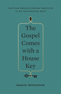 The Gospel Comes With A House Key