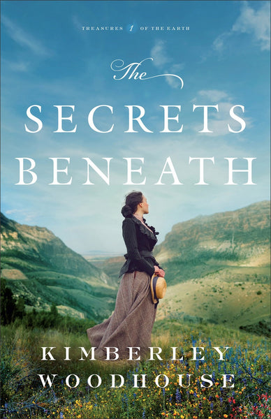 The Secrets Beneath (Treasures of the Earth Book #1)